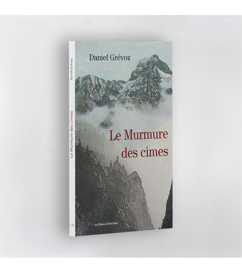 Le murmure des cimes | Daniel Grévoz | Roman de montagne | EDMB