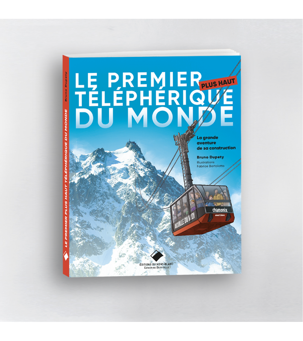 L'histoire de la construction du téléphérique de l'aiguille du midi