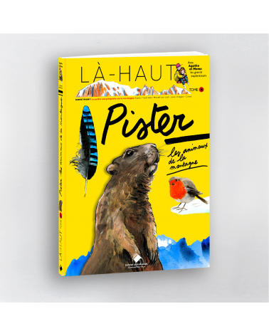 Là-haut - Pister les animaux de la montagne