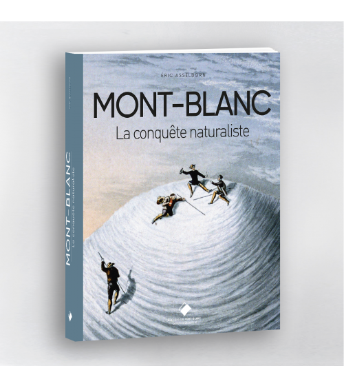 Mont-Blanc, la conquête naturaliste