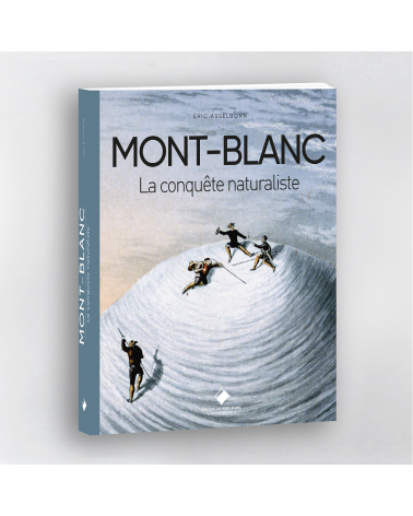 Mont-Blanc, la conquête naturaliste