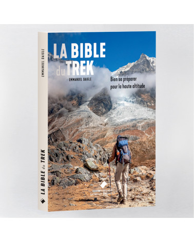 La bible du trek - Bien se préparer pour la haute altitude
