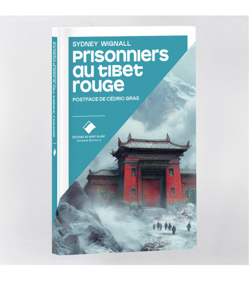 Prisonniers au Tibet rouge - Postface de Cédric Gras