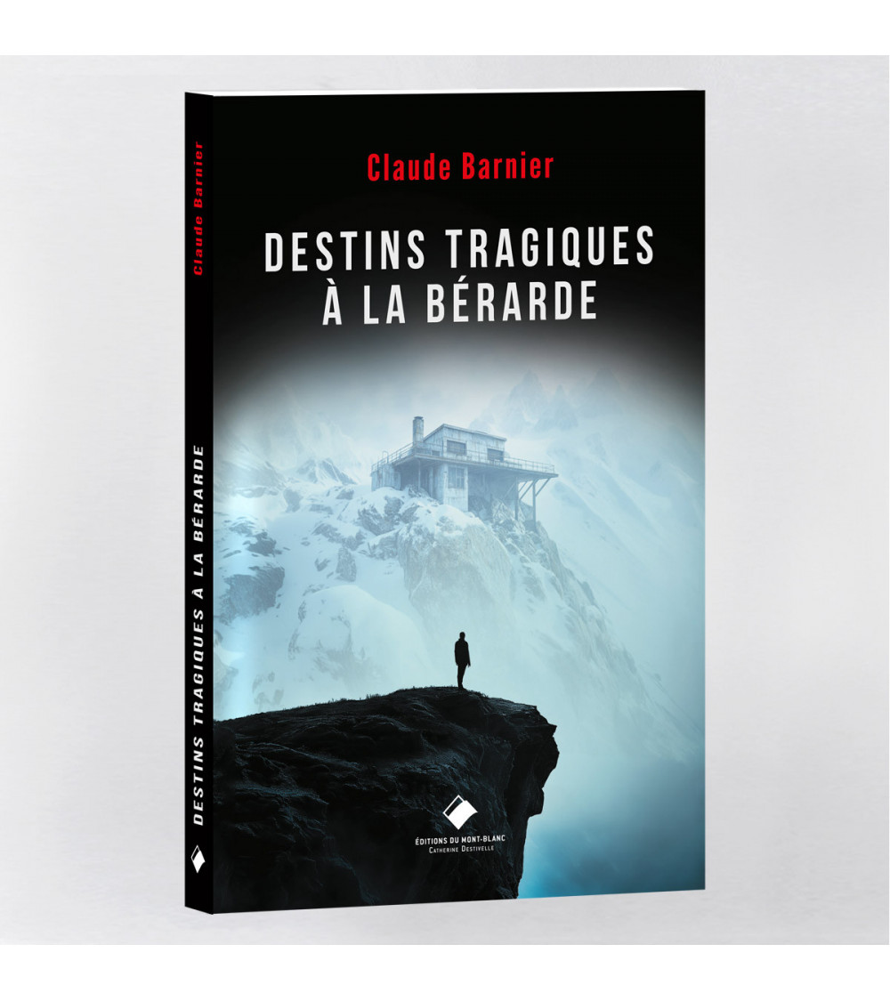 Destins tragiques à La Bérarde