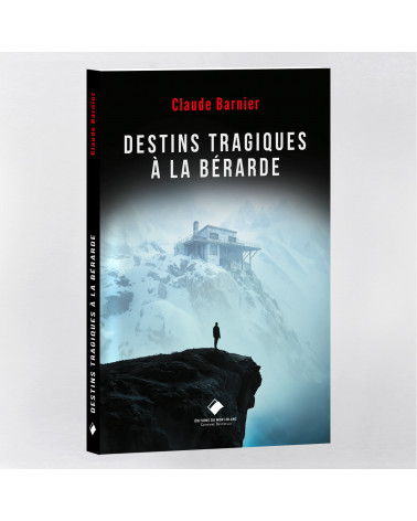 Destins tragiques à La Bérarde
