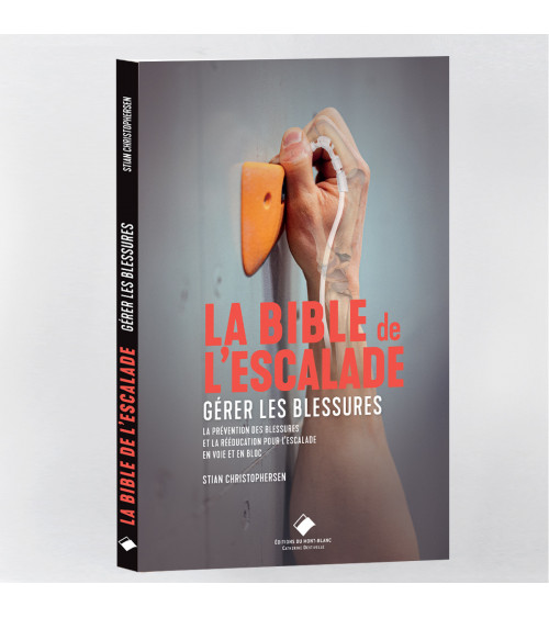 La bible de l'escalade - Gérer les blessures