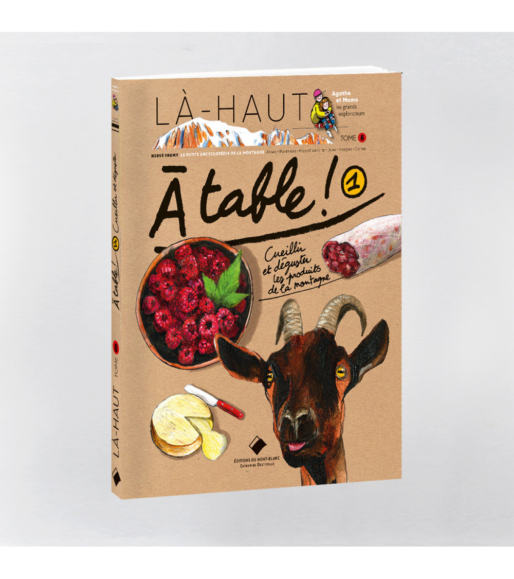 Là-haut - À table ! Cueillir et déguster les produits de la montagne