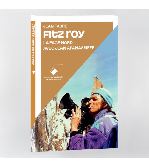 La face nord du Fitz Roy - Avec Jean Afanassieff