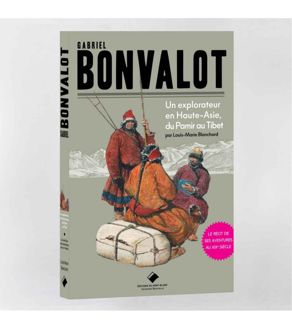 Gabriel Bonvalot en Haute-Asie | Louis-Marie Blanchard | EDMB